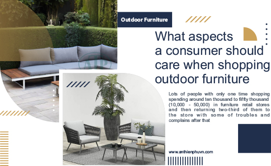 What aspects a consumer should care when shopping outdoor furniture